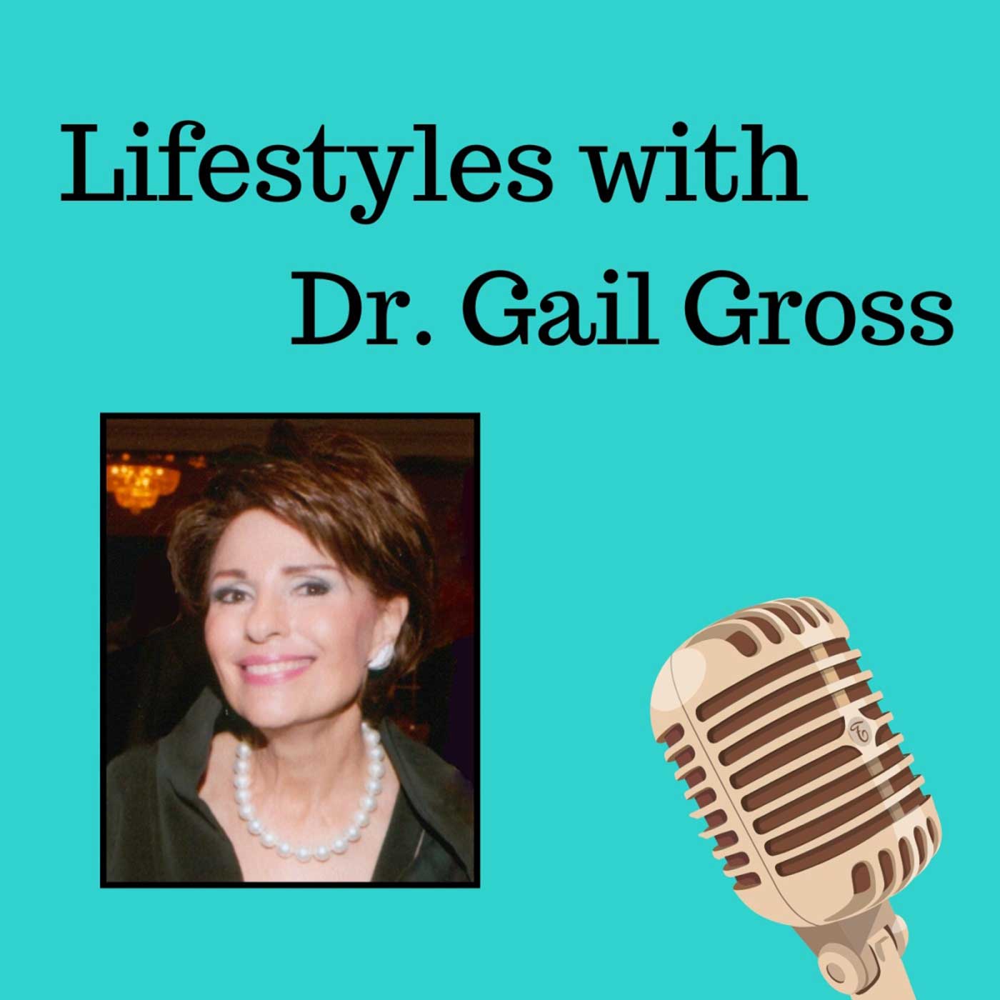 Lifestyles with Dr. Gail Gross